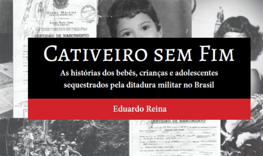Livro “Cativeiro sem fim”, de Eduardo Reina, investiga essa questão tendo como foco de pesquisa a Guerrilha do Araguaia
