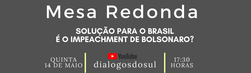 Mesa redonda: saída para crise no Brasil deve passar pelo impeachment de Bolsonaro?